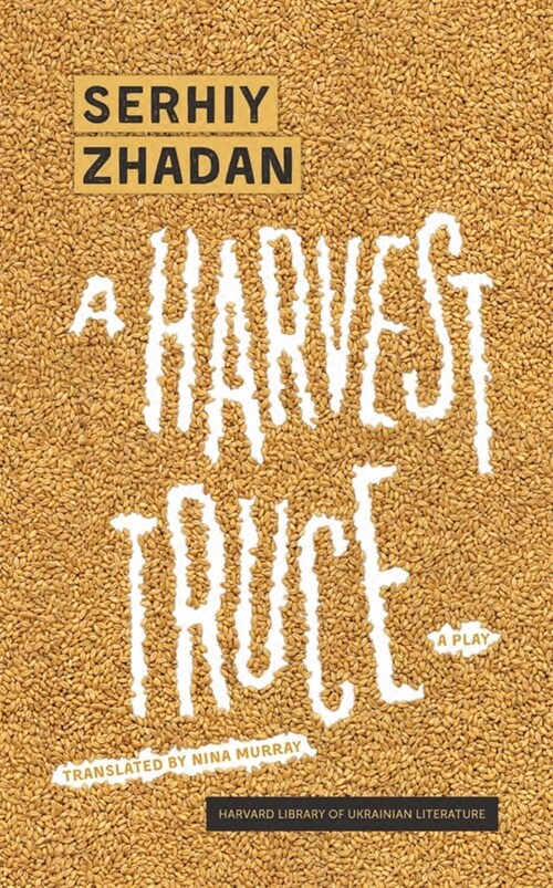 A Harvest Truce: A Play (Hardcover)