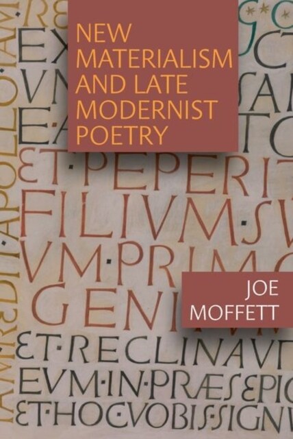 New Materialism and Late Modernist Poetry (Hardcover)