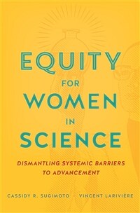 Equity for Women in Science: Dismantling Systemic Barriers to Advancement (Hardcover)