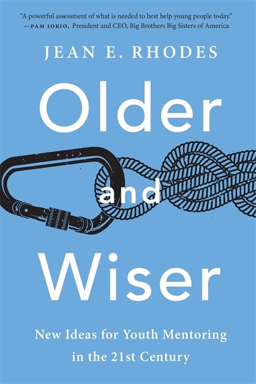 Older and Wiser: New Ideas for Youth Mentoring in the 21st Century (Paperback)