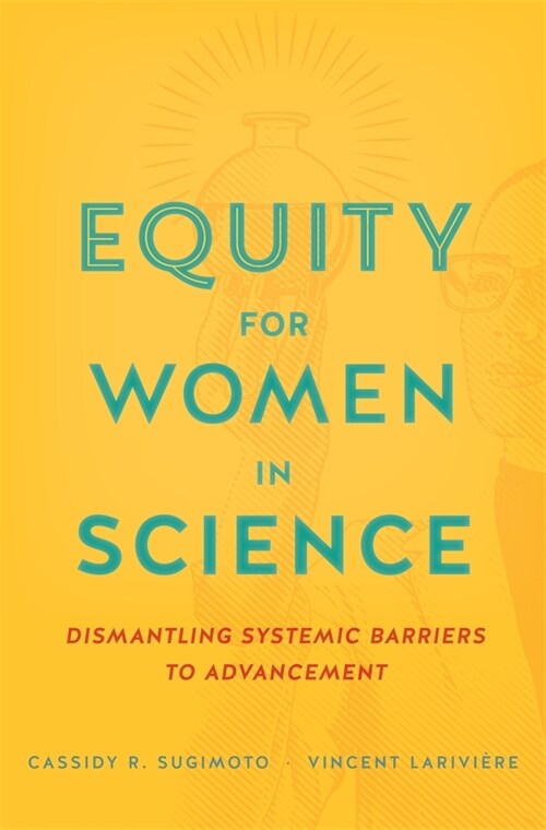 Equity for Women in Science: Dismantling Systemic Barriers to Advancement (Hardcover)
