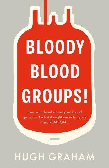 Bloody Blood Groups! (Paperback)