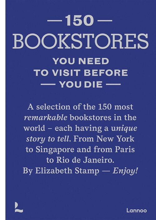 150 Bookstores You Need to Visit Before you Die (Hardcover)