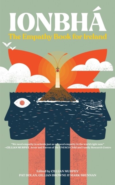 Ionbha : The Empathy Book for Ireland (Hardcover, Edited by Cillian Murphy, Pat Dolan, Gillian Brown)