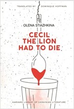 Cecil the Lion Had to Die (Paperback)