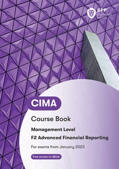CIMA F2 Advanced Financial Reporting : Course Book (Paperback)