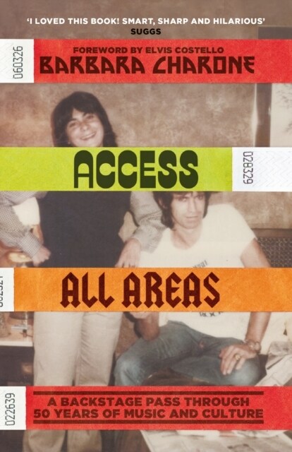 Access All Areas : A Backstage Pass Through 50 Years of Music And Culture (Paperback)