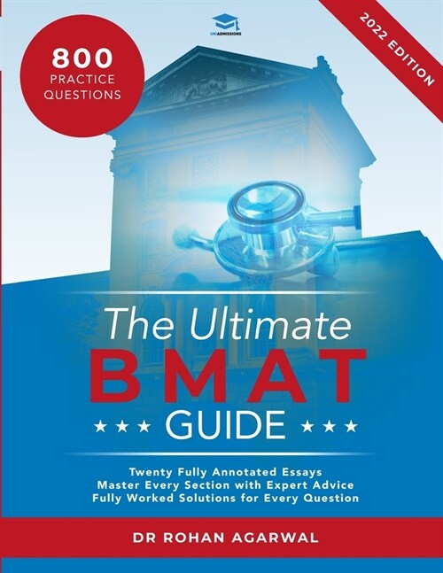 The Ultimate BMAT Guide : Fully Worked Solutions to over 800 BMAT practice questions, alongside Time Saving Techniques, Score Boosting Strategies, and (Paperback, 4 New edition)