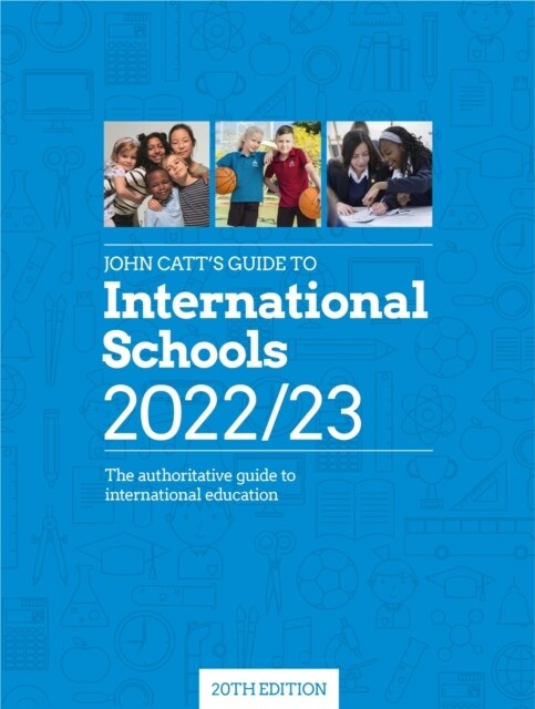 John Catts Guide to International Schools 2022/23 (Paperback)