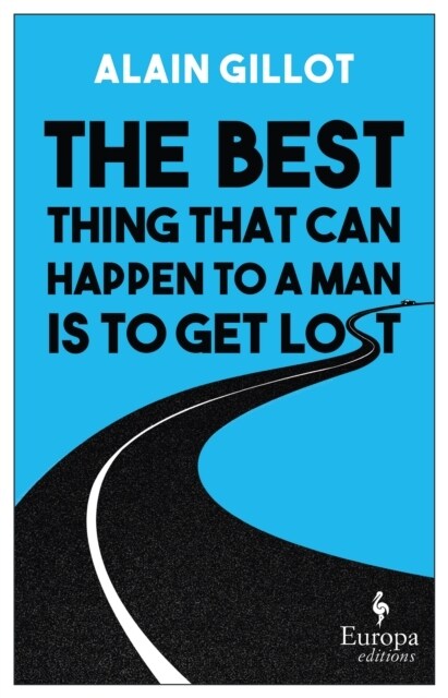 The Best Thing That Can Happen to a Man Is to Get Lost (Paperback)