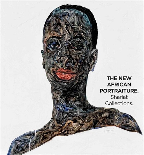 The New African Portraiture: Shariat Collections: Kunsthalle Krems (Hardcover)