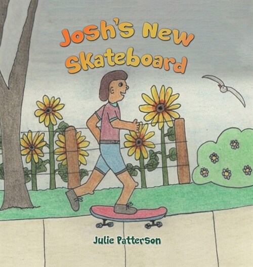 Joshs New Skateboard (Hardcover)