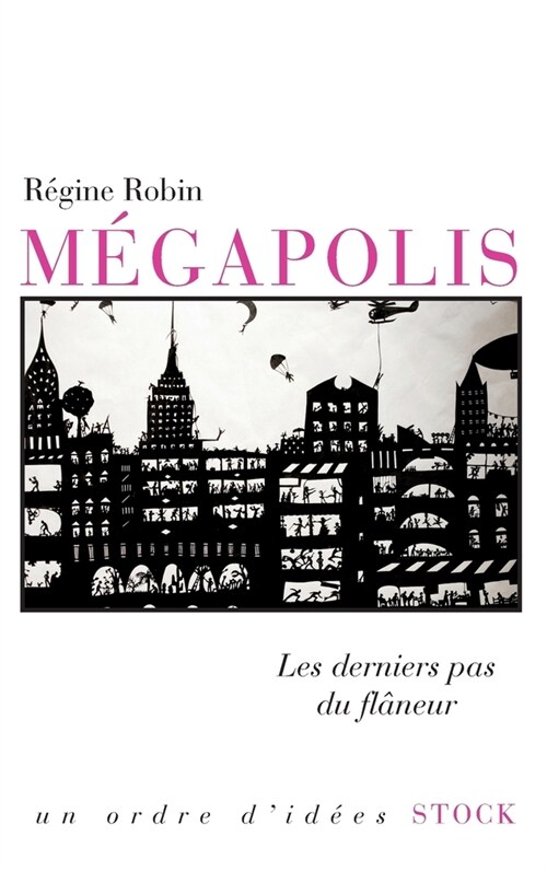 Megapolis : les derniers pas du flaneur (Paperback)