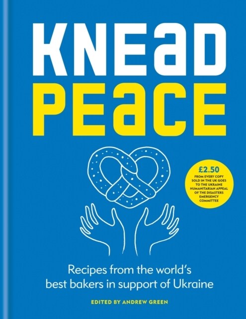 Knead Peace : Bake for Ukraine (Hardcover)