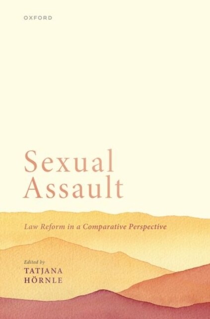 Sexual Assault : Law Reform in a Comparative Perspective (Hardcover)
