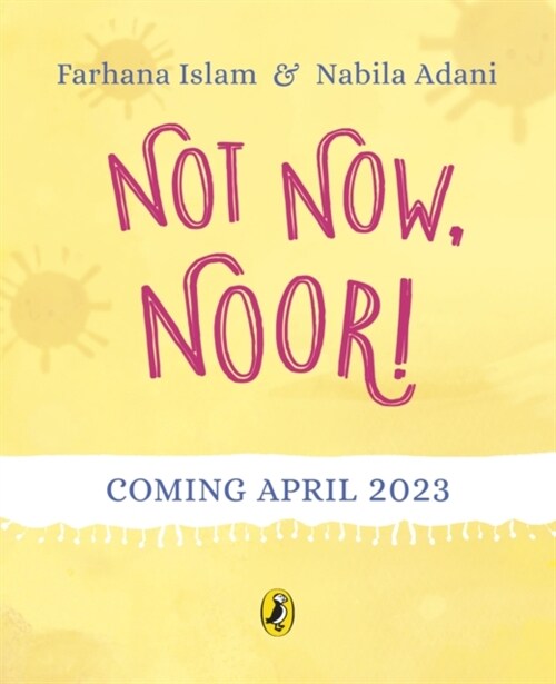 Not Now, Noor! (Paperback)