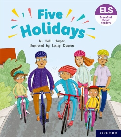 Essential Letters and Sounds: Essential Phonic Readers: Oxford Reading Level 6: Five Holidays (Paperback, 1)
