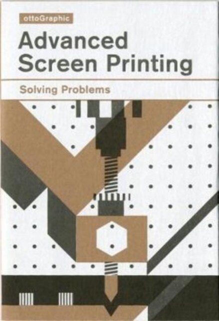Advanced Screen Printing : Solving Problems (Paperback)