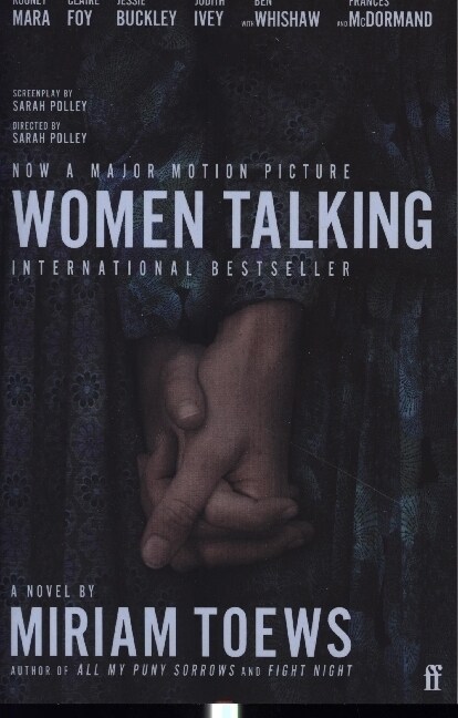 Women Talking : The Oscar-winning film starring Rooney Mara, Jessie Buckley and Claire Foy (Paperback, Tie-In)