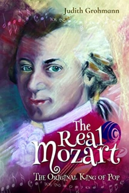 The Real Mozart : The Original King of Pop (Hardcover)