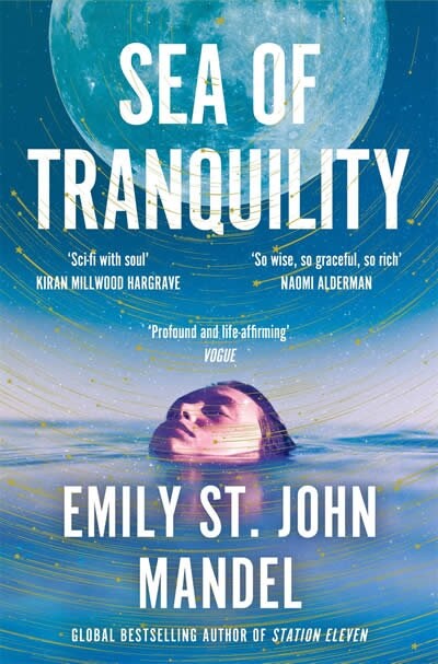 Sea of Tranquility : The instant Sunday Times bestseller from the author of Station Eleven (Paperback)