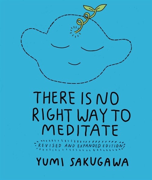 There Is No Right Way to Meditate: Revised and Expanded Edition (Paperback)