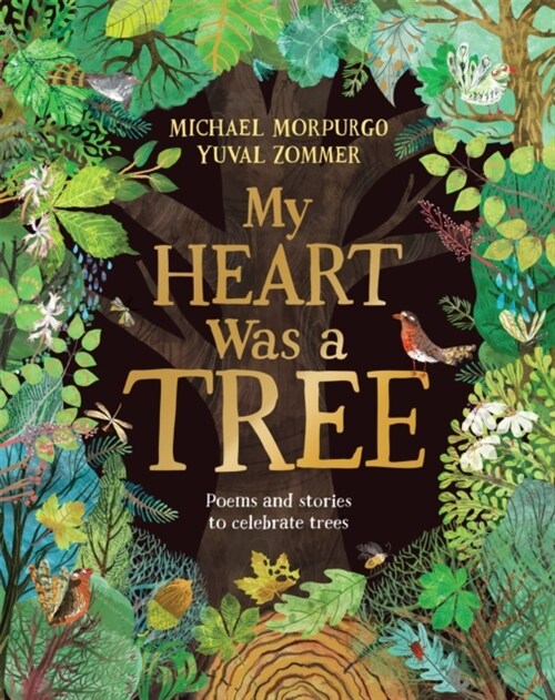 My Heart was a Tree : Poems and stories to celebrate trees (Hardcover)