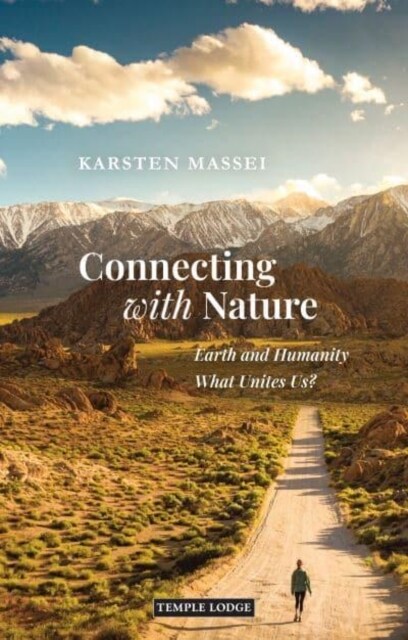 Connecting with Nature : Earth and Humanity - What Unites Us? (Paperback)