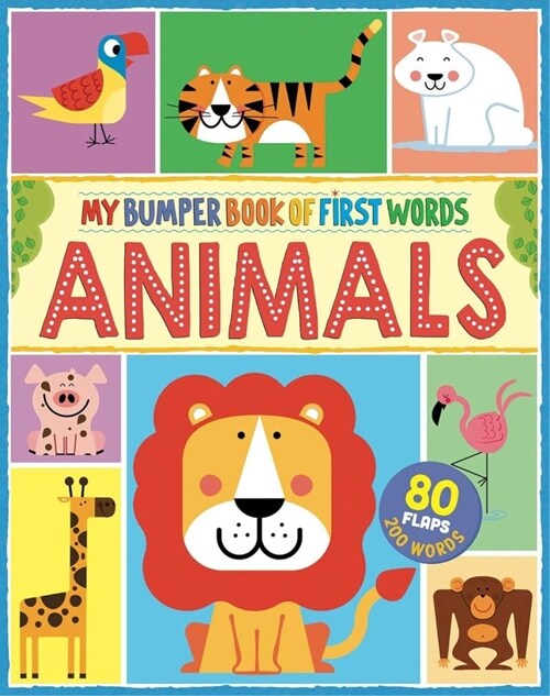 My First Bumper Book of Animal Words : 80 flaps, 200 words (Board Book)