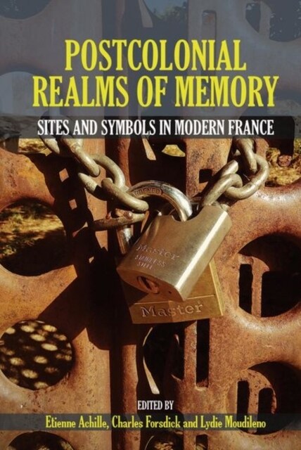 Postcolonial Realms of Memory : Sites and Symbols in Modern France (Paperback)