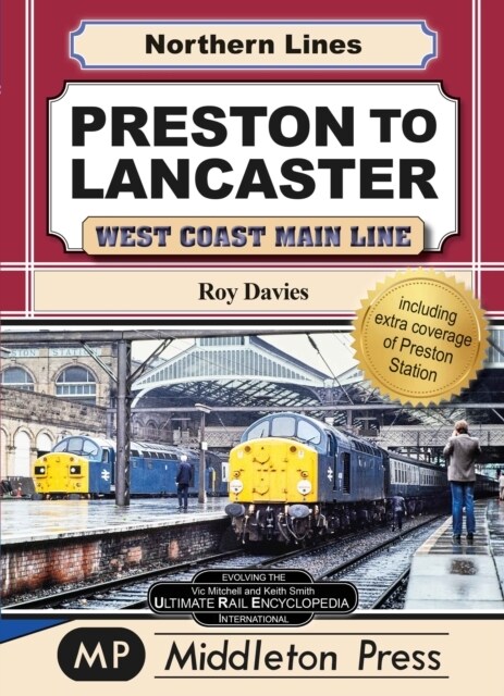 Preston To Lancaster : West Coast Main Lines (Hardcover)
