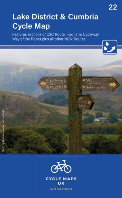 Lake District & Cumbria Cycle Map 22 : Features sections of the C2C route, Hadrians Cycleway, Way of the Roses plus other NCN routes (Sheet Map, folded)