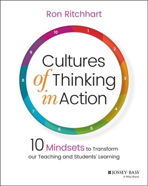 Cultures of Thinking in Action: 10 Mindsets to Transform Our Teaching and Students Learning (Paperback)