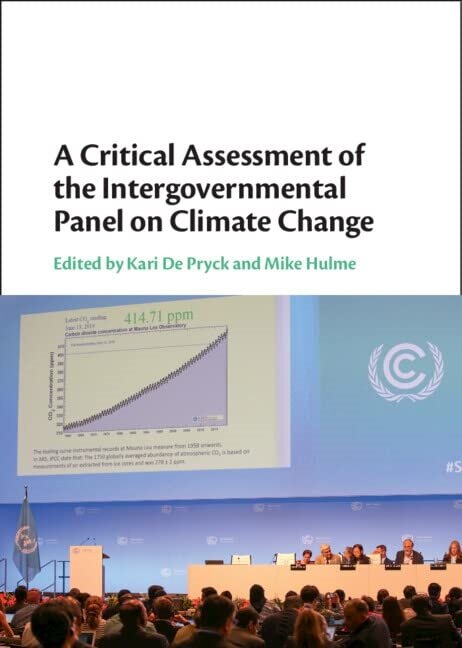 A Critical Assessment of the Intergovernmental Panel on Climate Change (Hardcover)