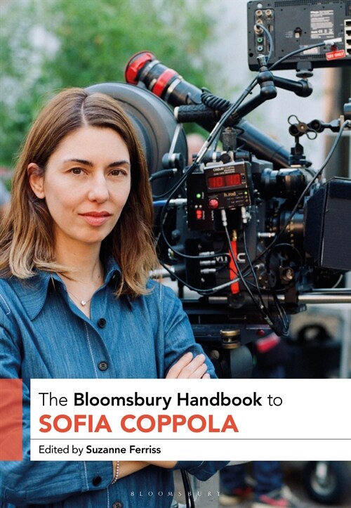The Bloomsbury Handbook to Sofia Coppola (Hardcover)