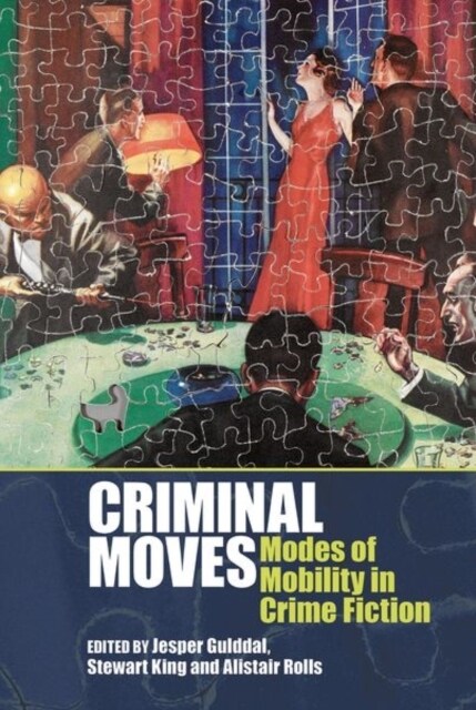 Criminal Moves : Modes of Mobility in Crime Fiction (Paperback)