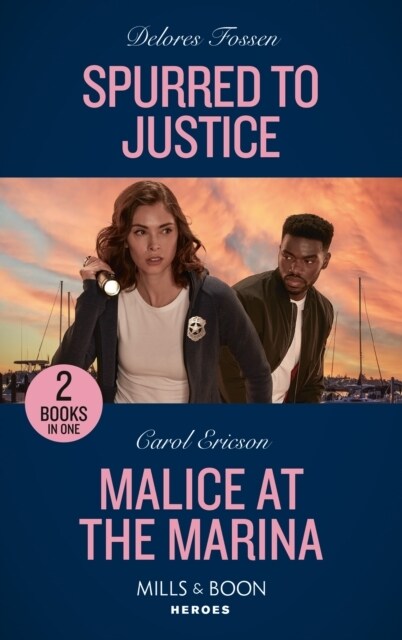 Spurred To Justice / Malice At The Marina : Spurred to Justice (the Law in Lubbock County) / Malice at the Marina (the Lost Girls) (Paperback)