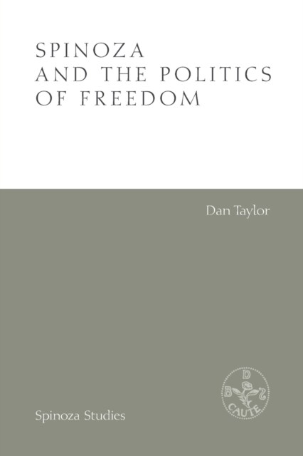 Spinoza and the Politics of Freedom (Paperback)