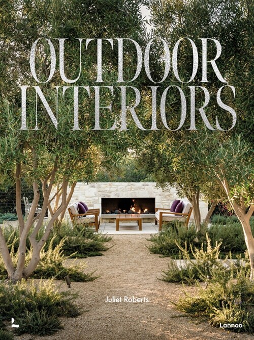 Outdoor Interiors: Bringing Style to Your Garden (Hardcover)