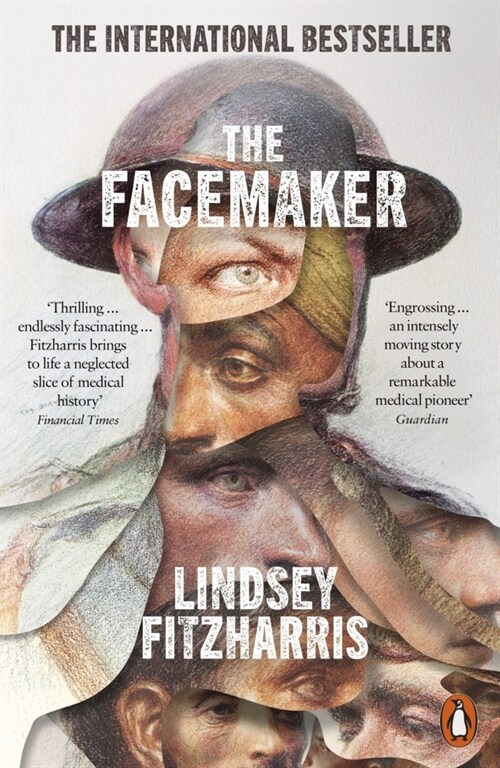 The Facemaker : One Surgeons Battle to Mend the Disfigured Soldiers of World War I (Paperback)