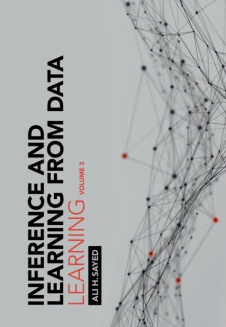 Inference and Learning from Data: Volume 3 : Learning (Hardcover, New ed)