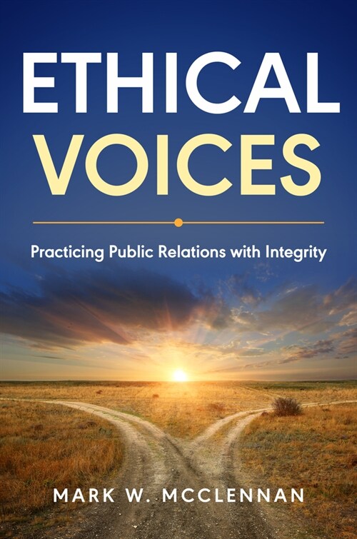 Ethical Voices: Practicing Public Relations With Integrity (Paperback)