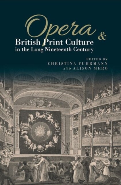 Opera and British Print Culture in the Long Nineteenth Century (Hardcover)