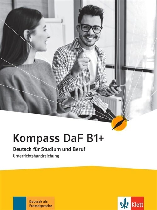 Kompass DaF : Lehrerhandbuch B1+ (Paperback)