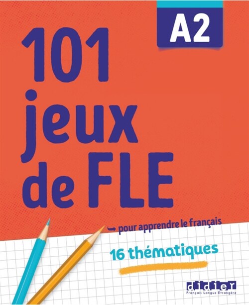101 jeux de FLE : 101 Jeux de FLE A2 (Paperback)