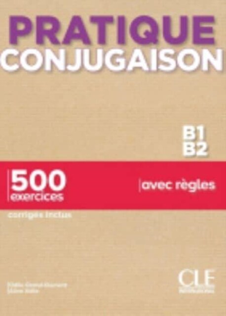 Pratique Conjugaison : Livre B1-B2 + corriges (Paperback)