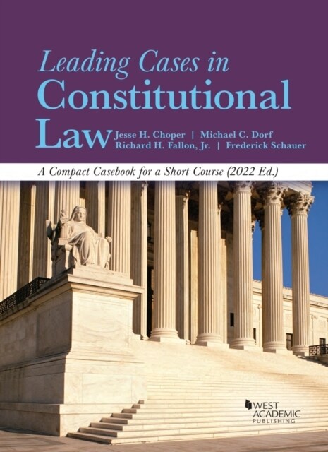 Leading Cases in Constitutional Law : A Compact Casebook for a Short Course, 2022 (Paperback)