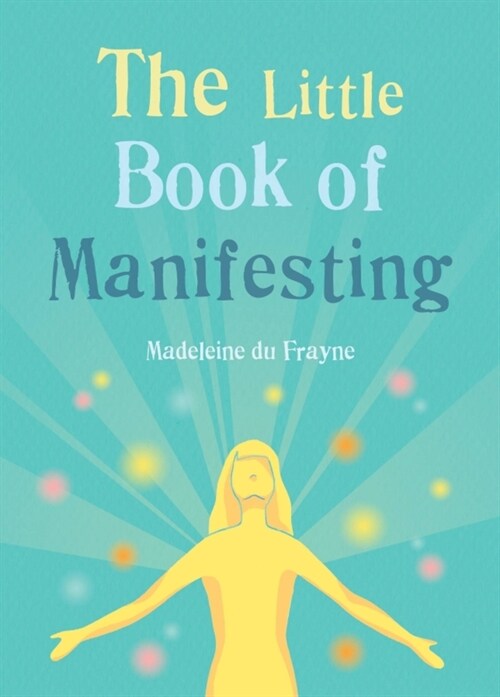 The Little Book of Manifesting (Paperback)