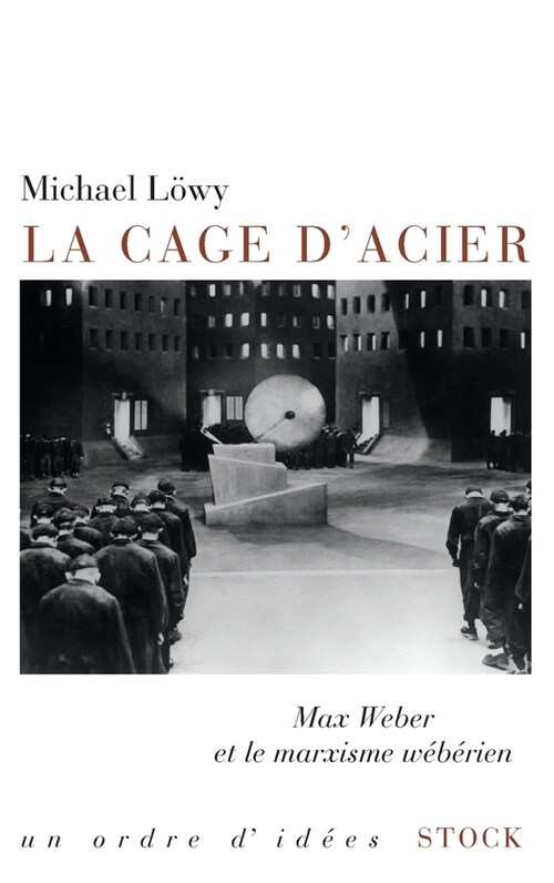 La cage dacier : Max Weber et le marxisme weberien (Paperback)