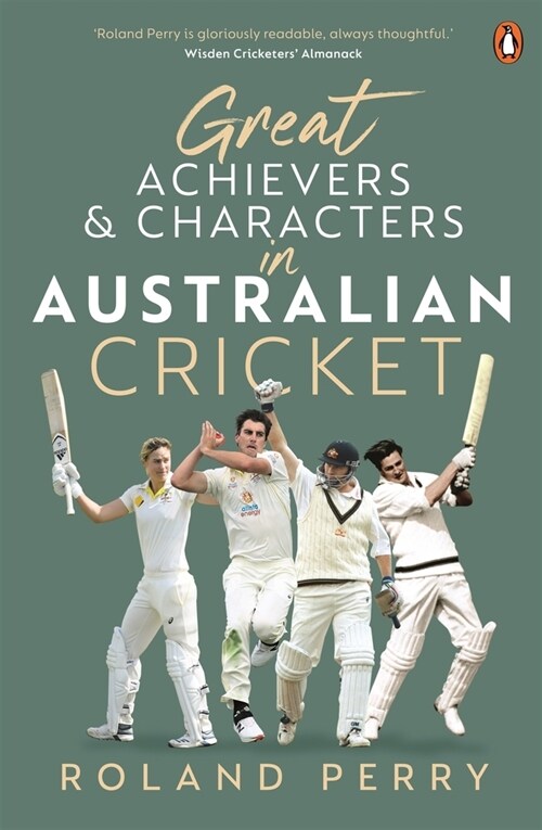 Great Australian Cricket Achievers and Characters (Paperback)